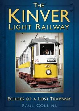 portada the kinver light railway: echoes of a lost tramway (en Inglés)