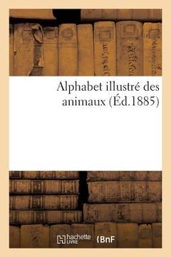 portada Alphabet Illustré Des Animaux (in French)