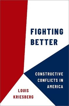 portada Fighting Better: Constructive Conflicts in America (en Inglés)