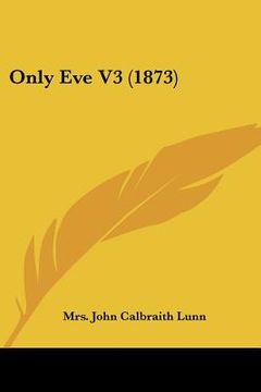 portada only eve v3 (1873) (en Inglés)