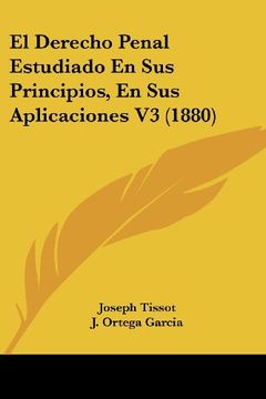 portada El Derecho Penal Estudiado en sus Principios, en sus Aplicaciones v3 (1880)