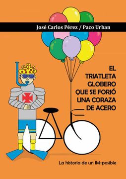 portada El Triatleta Globero que se Forjó una Coraza de Acero (in Spanish)