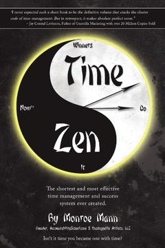 portada Time Zen: Aka Winners do it now - the Shortest and Most Effective Time Management and Success System Ever Created. 
