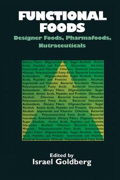 portada Functional Foods: Designer Foods, Pharmafoods, Nutraceuticals (en Inglés)