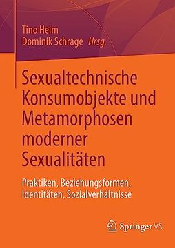 portada Sexualtechnische Konsumobjekte und Metamorphosen Moderner Sexualitäten (in German)