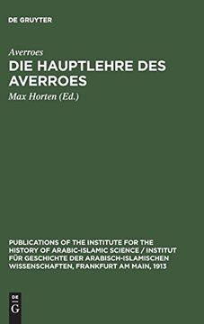 portada Die Hauptlehre des Averroes (Publications of the Institute for the History of Arabic-Isla) (in German)