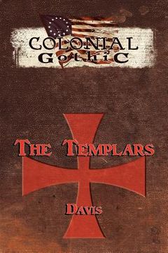 portada colonial gothic organizations: the templars (in English)