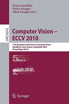 portada computer vision - eccv 2010: 11th european conference on computer vision, heraklion, crete, greece, september 5-11, 2010, proceedings, part v (en Inglés)