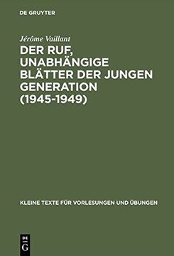 portada Der Ruf, Unabhangige Blatter Der Jungen Generation (1945-1949): Eine Zeitschrift Zwischen Illusion Und Anpassung (Kleine Texte Fur Vorlesungen Und Ubungen)