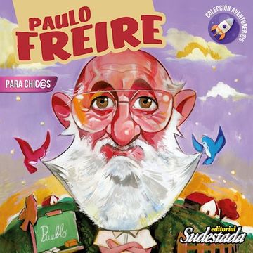 portada Paulo Freire Para Chic@S (in Spanish)