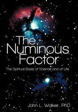 portada the numinous factor: the spiritual basis of science and of life (en Inglés)