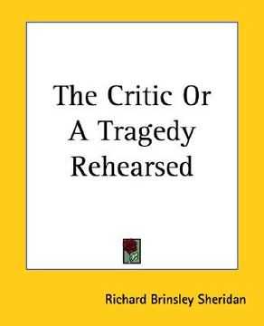 portada the critic or a tragedy rehearsed (en Inglés)