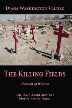portada The Killing Fields: Harvest of Women (in English)