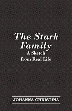 portada the stark family; a sketch from real life (en Inglés)