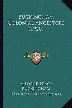 portada buckingham colonial ancestors (1920) (en Inglés)