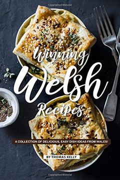 portada Winning Welsh Recipes: A Collection of Delicious, Easy Dish Ideas From Wales! (in English)