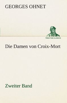 portada Die Damen von Croix-Mort - Zweiter Band (TREDITION CLASSICS) (German Edition)