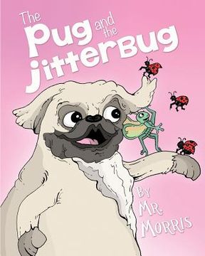 portada The Pug and the Jitterbug (en Inglés)
