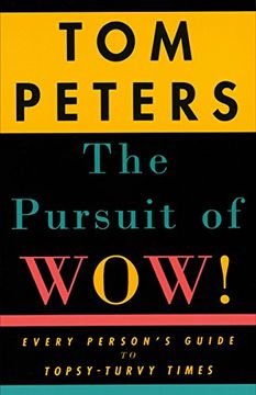 portada The Pursuit of Wow! Every Person's Guide to Topsy-Turvy Times (en Inglés)