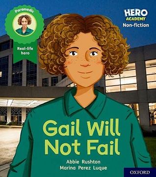 portada Hero Academy Non-Fiction: Oxford Level 3, Yellow Book Band: Gail Will not Fail (in English)