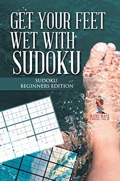 portada Get Your Feet wet With Sudoku: Sudoku Beginners Edition (en Inglés)