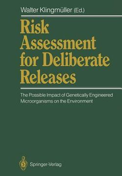 portada risk assessment for deliberate releases: the possible impact of genetically engineered microorganisms on the environment (in English)