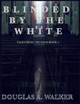 portada Blinded by the White: Tales from the edge book 2