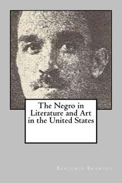 portada The Negro in Literature and Art in the United States (en Inglés)