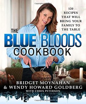 portada The Blue Bloods Cookbook: 120 Recipes That Will Bring Your Family to the Table