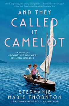 portada And They Called it Camelot: A Novel of Jacqueline Bouvier Kennedy Onassis (in English)