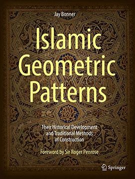 portada Islamic Geometric Patterns: Their Historical Development and Traditional Methods of Construction (in English)