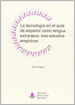 portada La Tecnología En El Aula De Español Como Lengua Extranjera. Tres Estudios Empíricos (Analectas) (in Spanish)