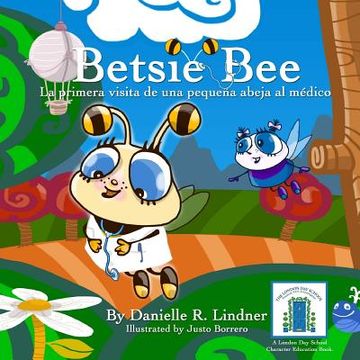 portada Betsie Bee -La primera visita de Una pequeña abeja al médico