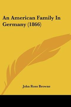 portada an american family in germany (1866) (in English)