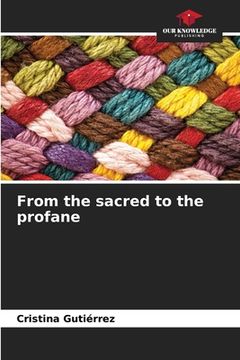 portada From the sacred to the profane (in English)