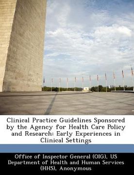 portada clinical practice guidelines sponsored by the agency for health care policy and research: early experiences in clinical settings (en Inglés)