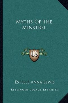 portada myths of the minstrel (en Inglés)