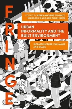 portada Urban Informality and the Built Environment: Infrastructure, exchange and image (in English)