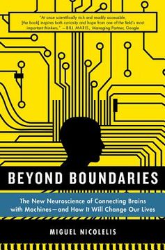 portada beyond boundaries: the new neuroscience of connecting brains with machines - and how it will change our lives
