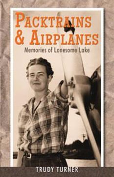 portada packtrains & airplanes: memories of lonesome lake (en Inglés)