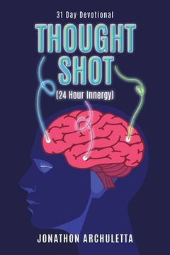 portada Thought Shot (24-Hour Innergy): 31 Day Devotional (en Inglés)