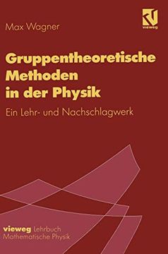 portada Gruppentheoretische Methoden in der Physik: Ein Lehr- und Nachschlagewerk (en Alemán)
