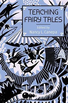 portada Teaching Fairy Tales (Series in Fairy-Tale Studies) (en Inglés)
