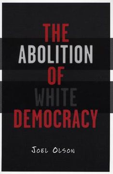 portada the abolition of white democracy (en Inglés)
