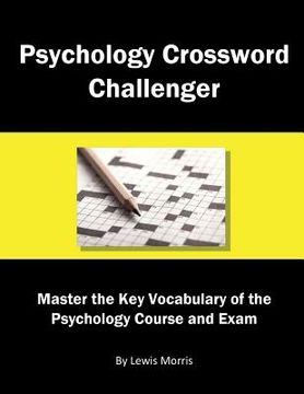 portada Psychology Crossword Challenger: Master the Key Vocabulary of the Psychology Course and Exam (en Inglés)