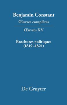portada Benjamin Constant: Oeuvres Complètes Serie i. Xv. Brochures Politiques (1819-1821)