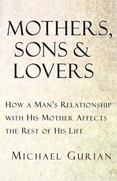 portada Mothers, Sons, and Lovers: How a Man's Relationship With his Mother Affects the Rest of his Life 