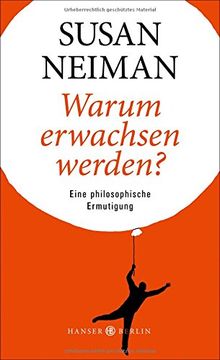 portada Warum erwachsen werden?: Eine philosophische Ermutigung (in German)