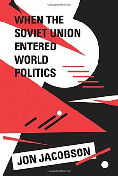 portada When the Soviet Union Entered World Politics (en Inglés)