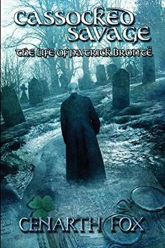 portada Cassocked Savage: The life of Patrick Brontë